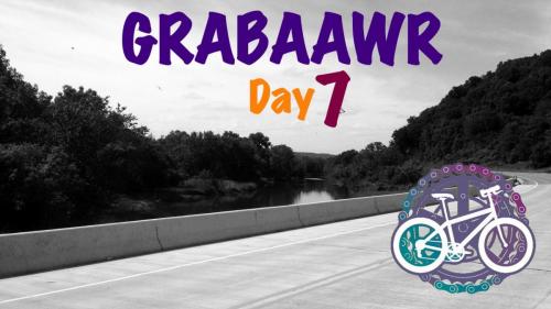 GRABAAWR Day 7